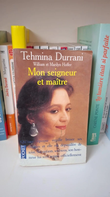 Mon seigneur et maître. Témoignage de Tehmina Durrani