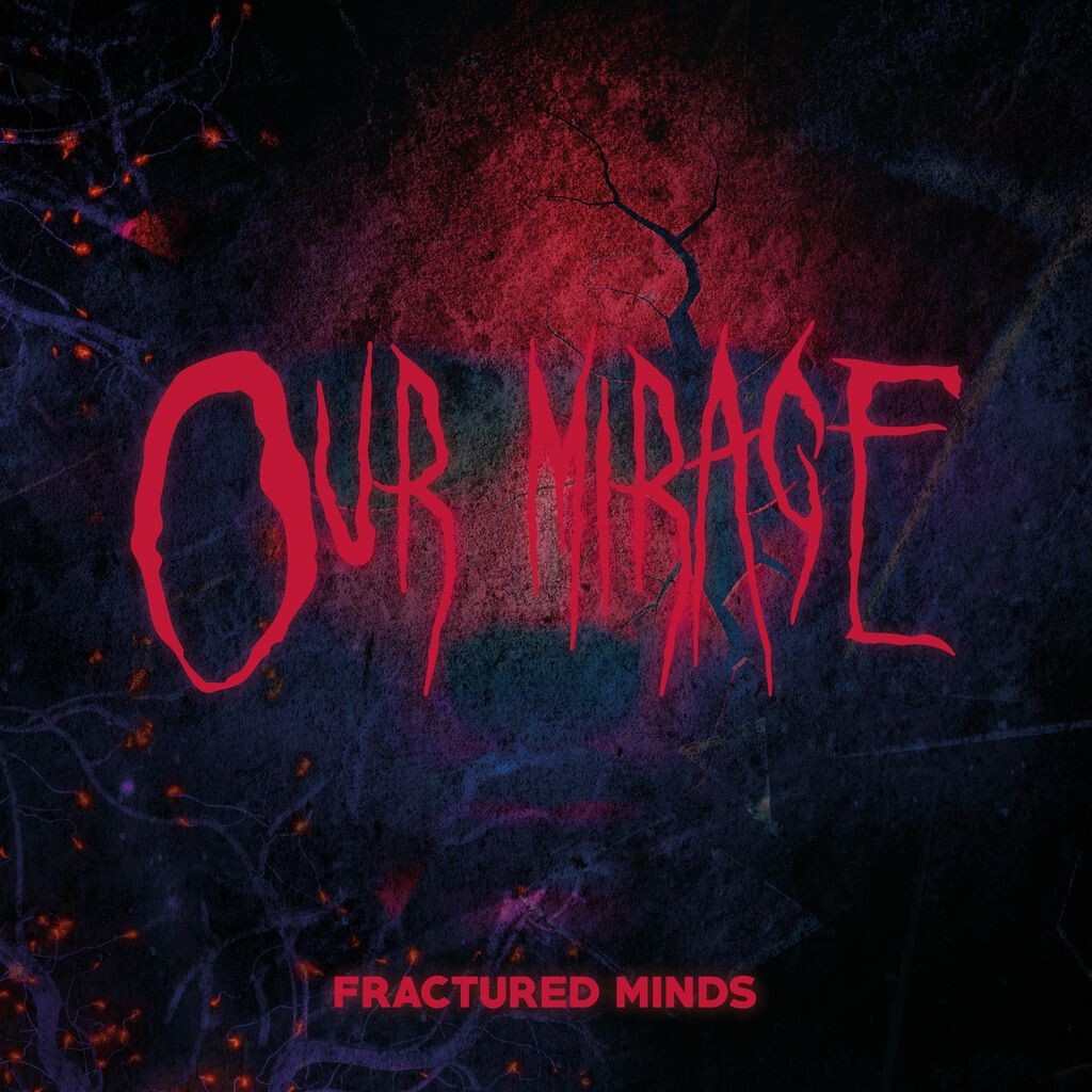 Our Mirage Fractured Minds (Vinyl LP) 12" Album Coloured Vinyl