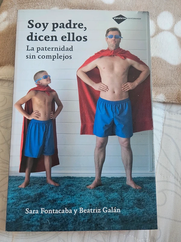 Soy padre, dicen ellos
