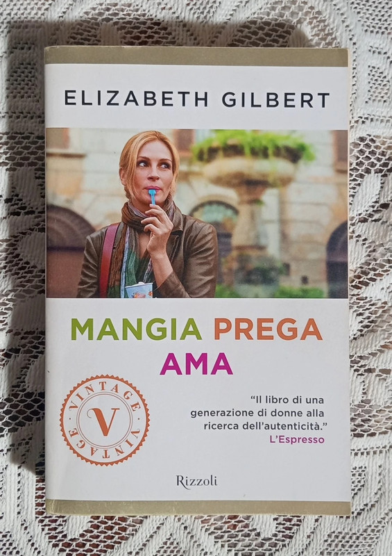Elizabeth Gilbert - Mangia prega ama (2011)