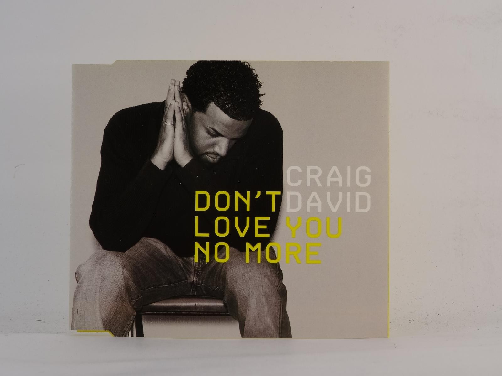 CRAIG DAVID DON'T LOVE YOU NO MORE (D70) Value Guaranteed 