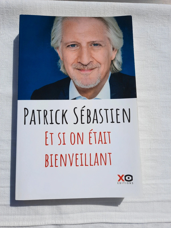 Et si on était bienveillant,  Patrick Sébastien