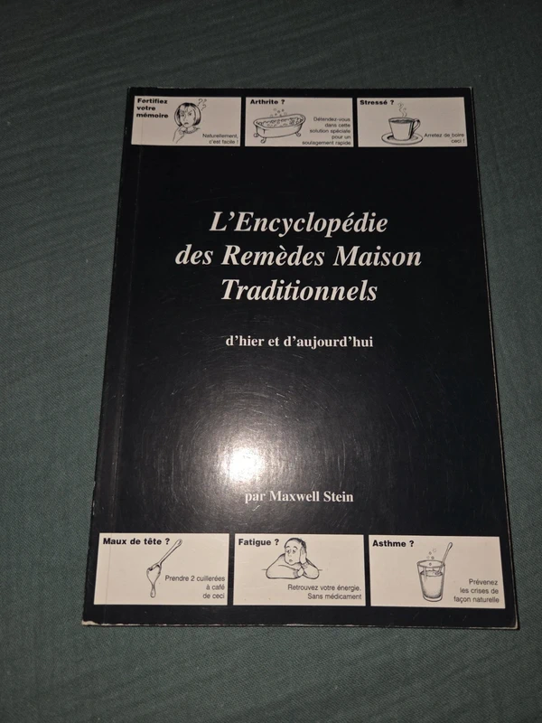 L'Encyclopédie des remèdes maison traditionnels.