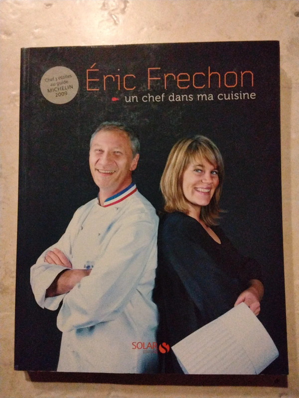 Éric Fréchon. Un chef dans ma cuisine