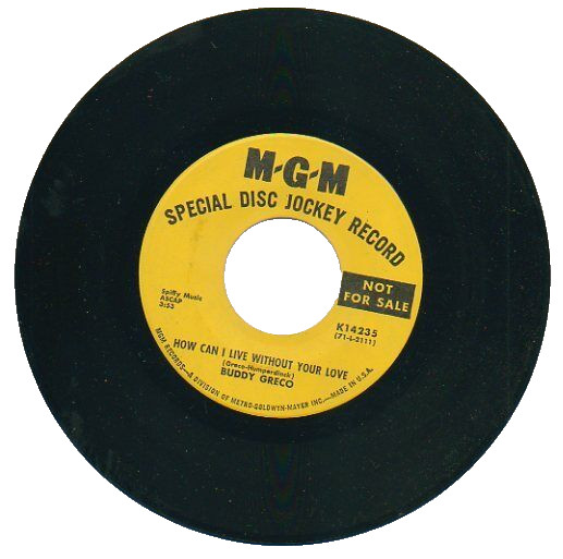 BUDDY GRECO  45 RPM Promo Record   "HOW CAN I LIVE WITHOUT YOUR LOVE"  Mint!