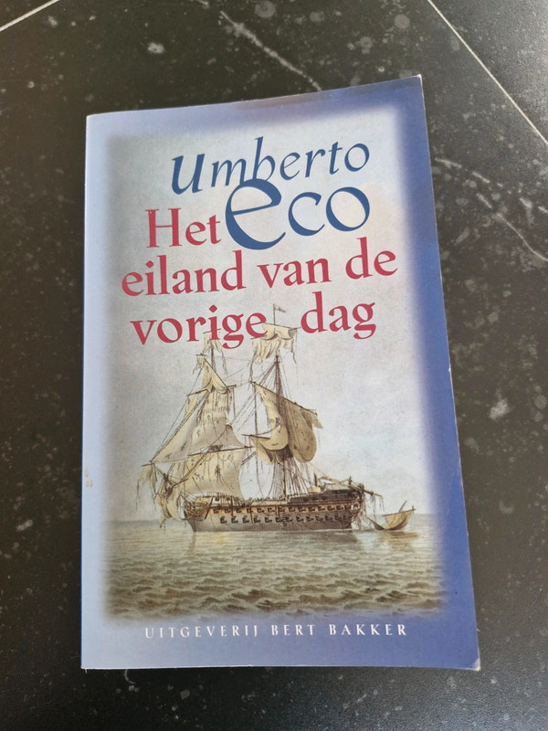 Umberto Eco. Titel: Het eiland van de vorige dag.