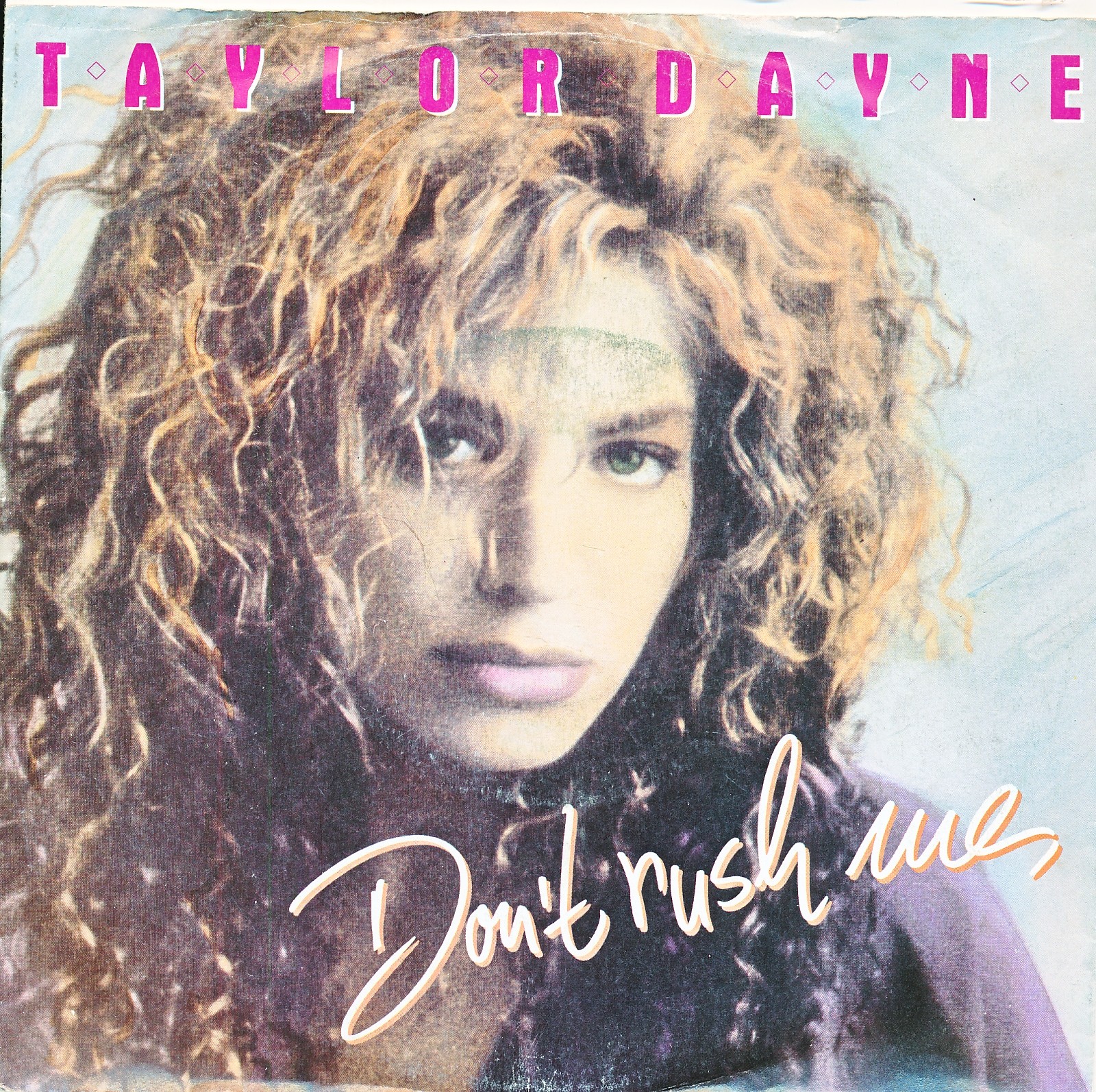 Don't Rush Me / In The Darkness - Taylor Dayne - Single 7" Vinyl 245/21