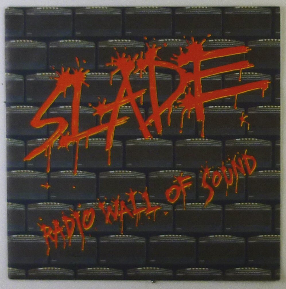 7" Singolo - Slade - Radio Wall Of Sound - S991H - Lavato E Pulito