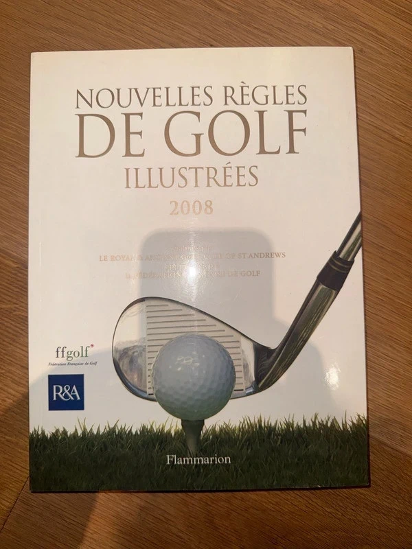 Livre Nouvelles règles de golf illustrées 2008 R&A ffgolf Flammarion