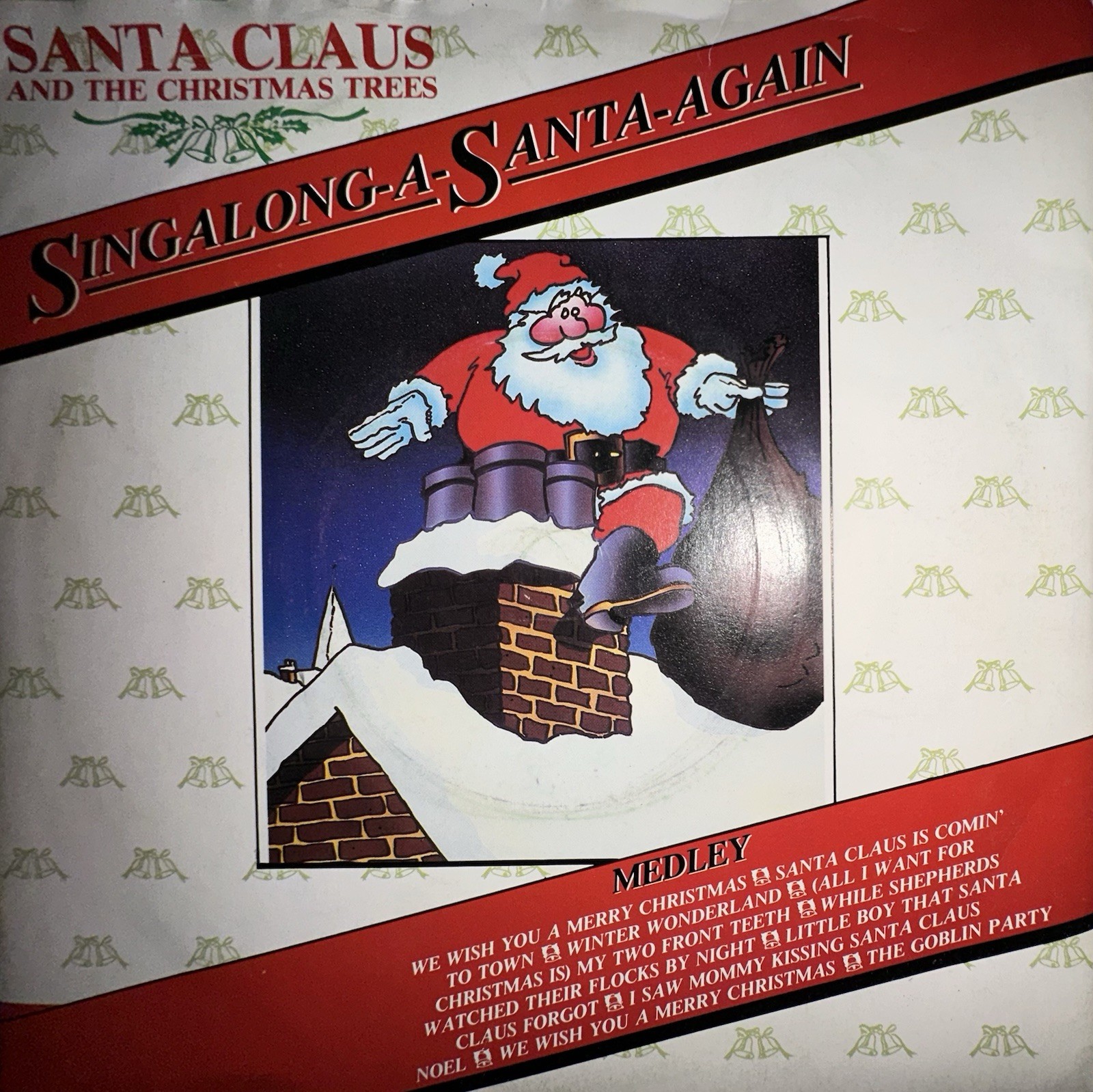 Santa Claus & The Christmas Trees - Singalong-A-Santa-Again 1983 UK 7” Single