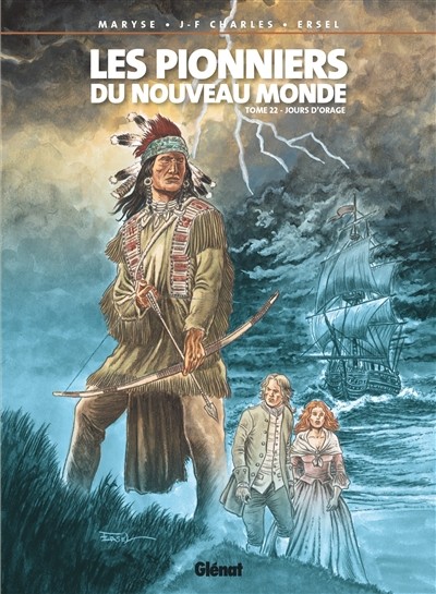 GLÉNAT Les Pionniers Du Nouveau-Monde  Jours D'orage (French) 22 by Maryse, Jean
