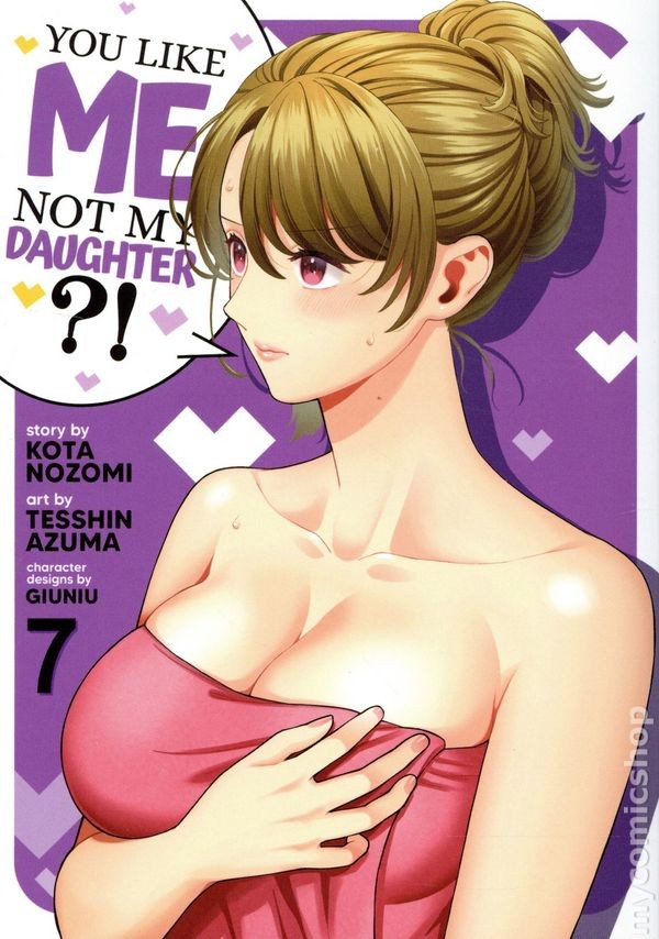Ti Piaccio Me, Non Mia Figlia GN #7-1° NM 2025 Immagine Stock