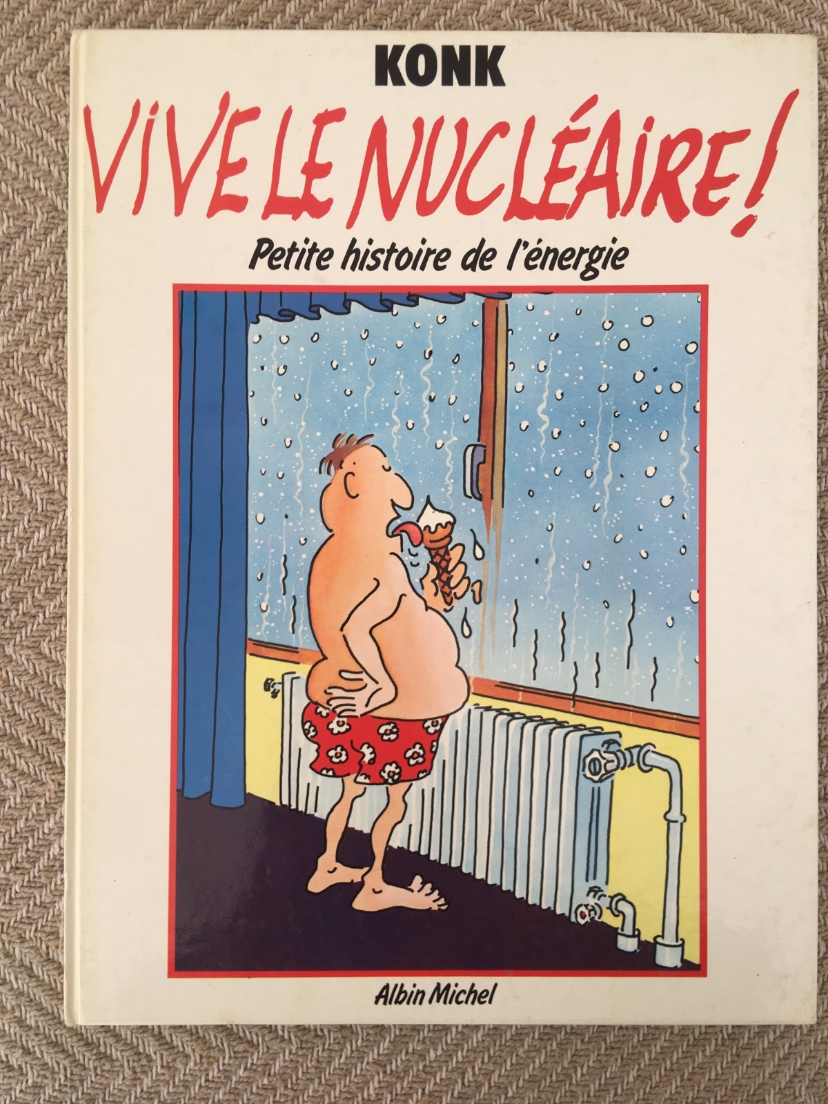 Y3 BD - VIVE LE NUCLÉAIRE - PETITE HISTOIRE DE L'ÉNERGIE - KONK EO ALBIN MICHEL