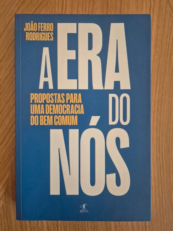 A era do nós - Jose Ferro Rodrigues