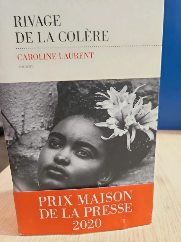 Rivage de la colère - PRIX Maison de la presse 2020 - Caroline Laurent