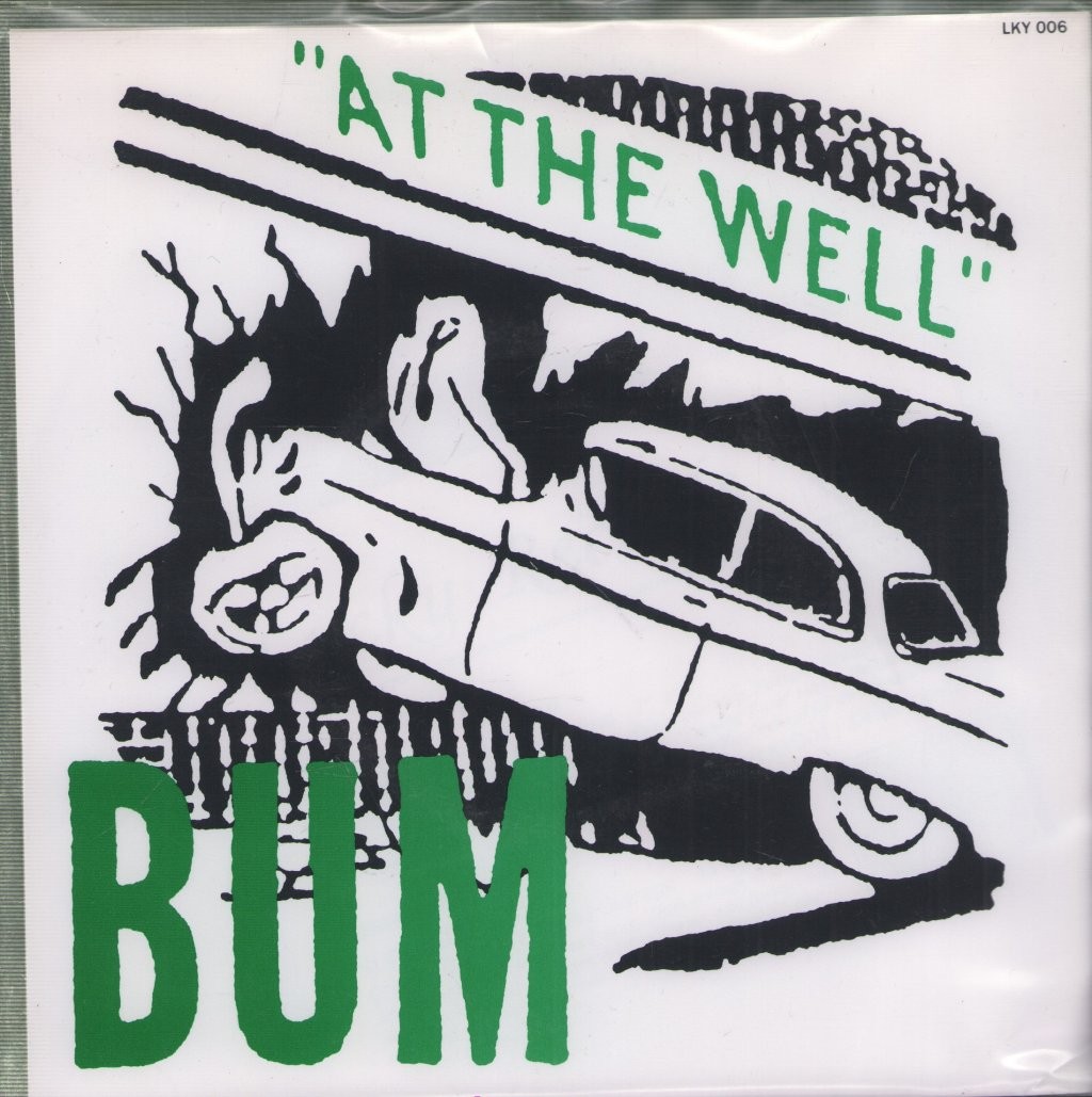 Bum At the Well 7" Vinile USA Verde Lucky 1992 45 RPM, Pic Sleeve LKY006