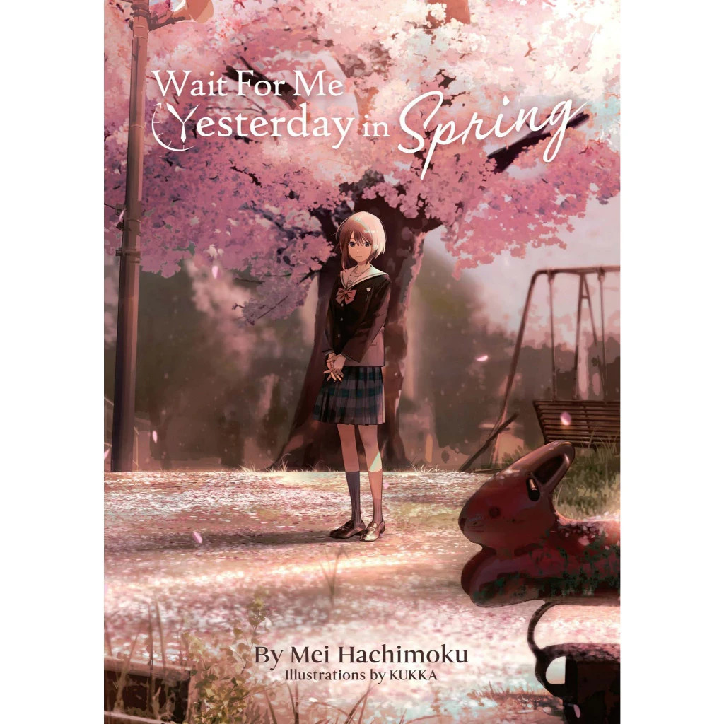 Aspettami ieri in primavera light novel di Mei Hachimoku versione inglese