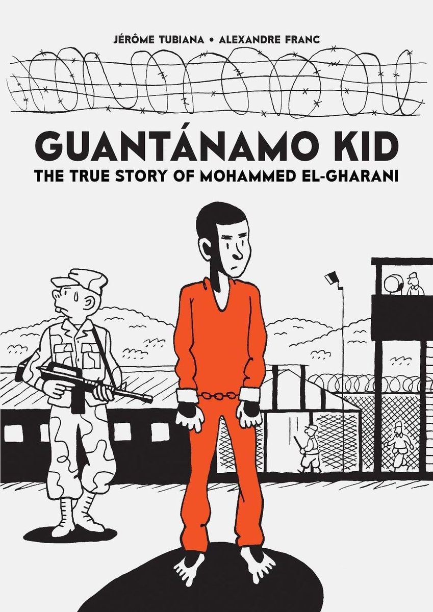 Guantnamo Kid: La vera storia di Mohammed El-Gharani di J?r?me Tubiana (inglese)