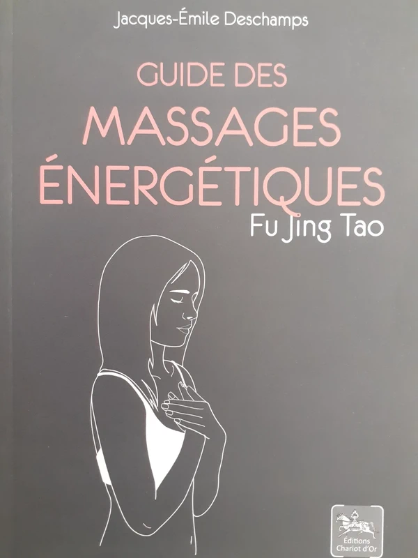 Guide des massages énergétiques du jing tao