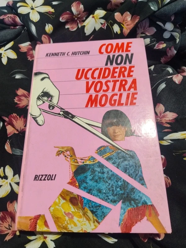 Come non uccidere vostra moglie
