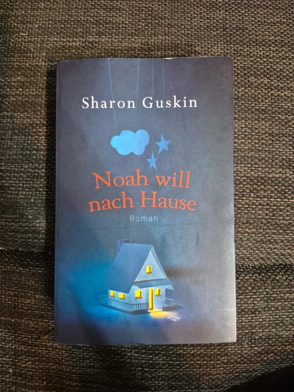 Sharon Guskin – Noah will nach Hause
