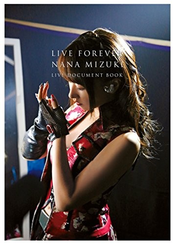 LIVE FOREVER-NANA MIZUKI LIVE DOCUMENT BOOK Edizione Limitata Speciale... modulo libro JP