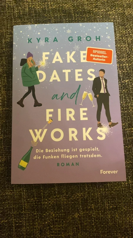 Fake Dates and Fireworks - mit Farbschnitt - Kyra Groh