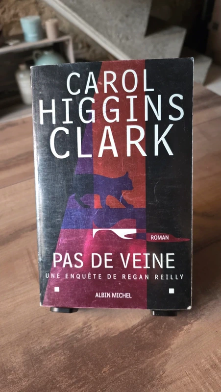 Pas de veine: Une enquête de Regan Reilly - Carol Higgins Clark