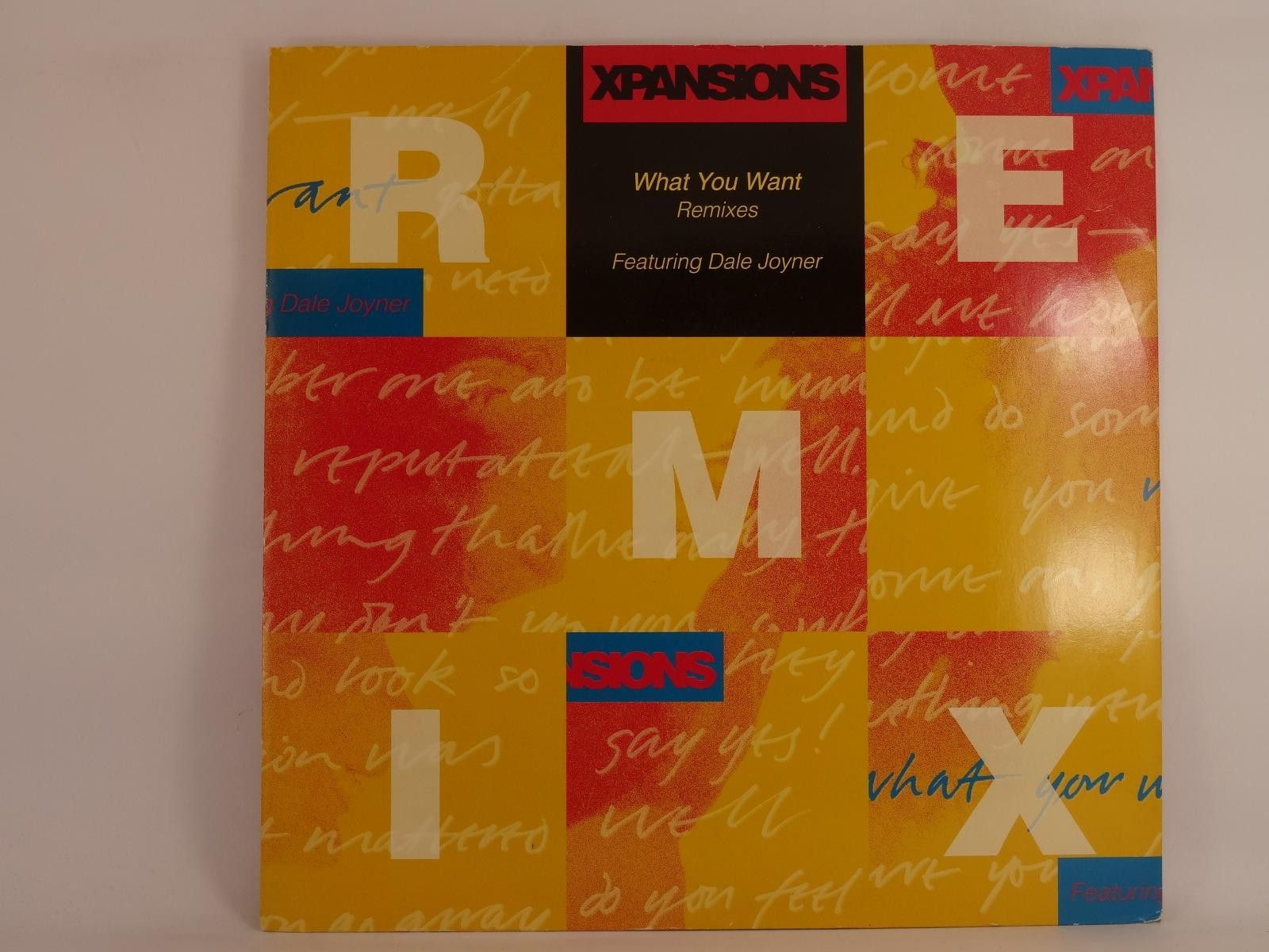 XPANSIONS (FT. DALE JOYNER) WHAT YOU WANT (175) 4 Track 12" Single including Pic