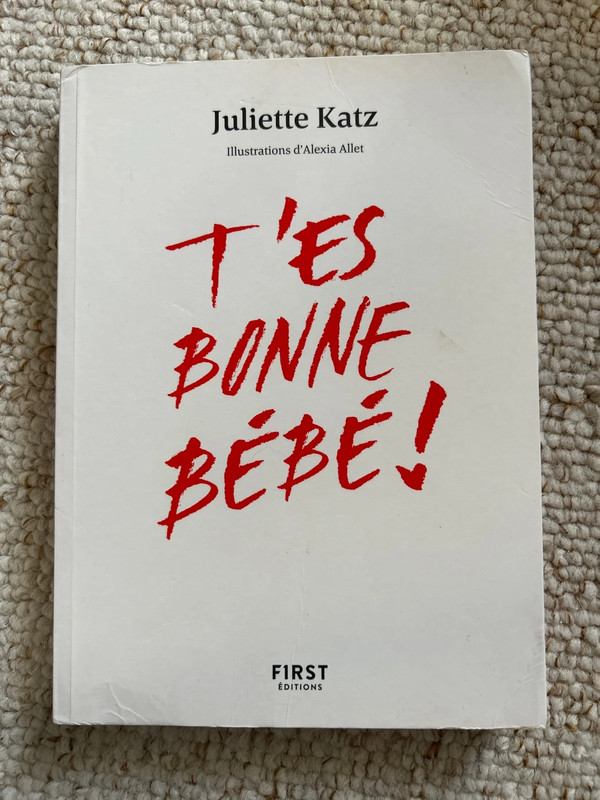 Livre - T’es bonne bébé !