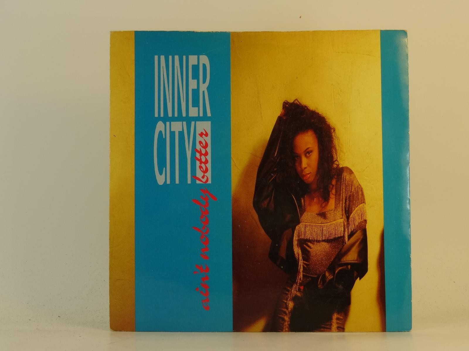 INNER CITY AIN'T NOBODY BETTER (58) 2 Track 7" Single plus Picture Sleeve TEN RE