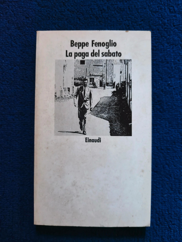 La paga del sabato - Beppe Fenoglio - Einaudi -1972