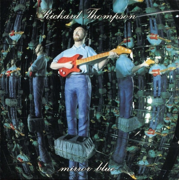 Richard Thompson – Mirror Blue (CD, 1994, Capitol) Complete & Tested - Very Good