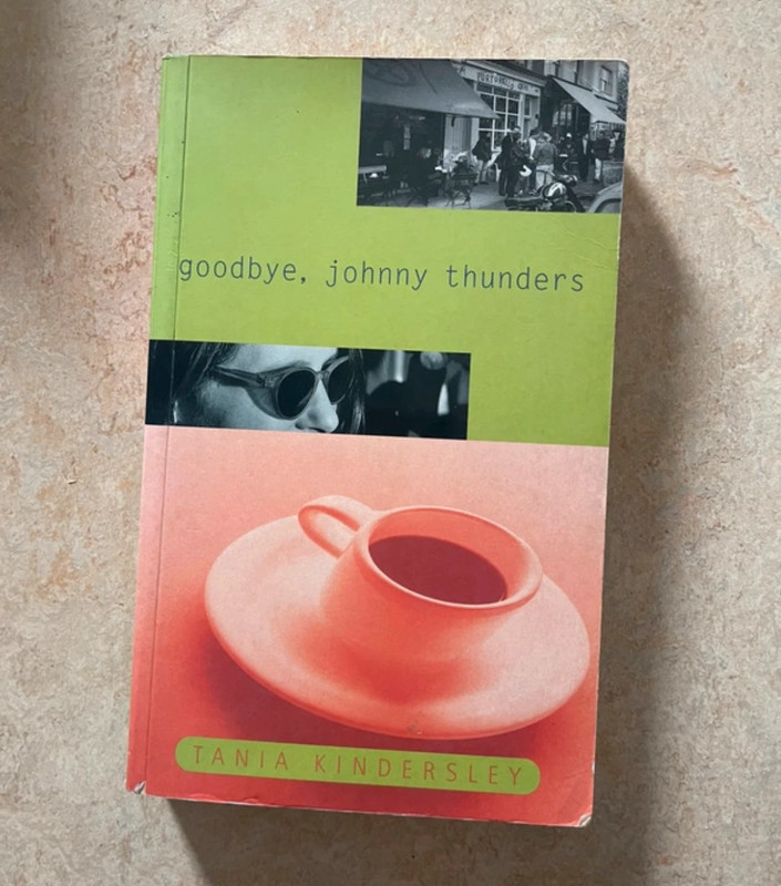 Tania Kindersley – Goodbye, Johnny Thunders | Englisches Taschenbuch