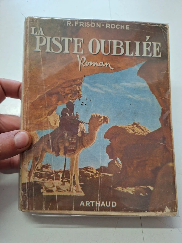 5473: frison roche la piste oubliée 1950 arthaud photos tairraz sahara
