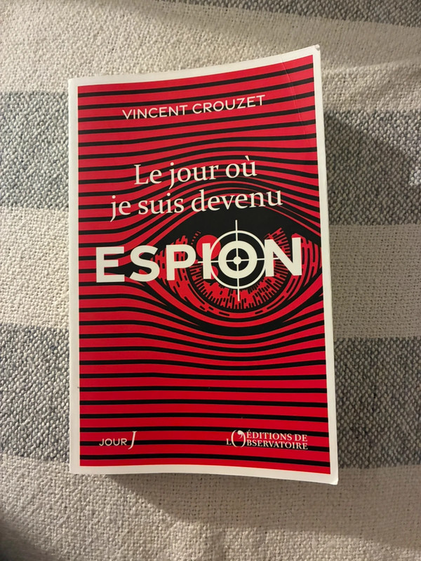 Le jour où je suis devenu espion