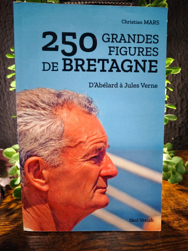 250 grandes figures de Bretagne