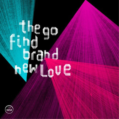 The Go Find Brand New Love (Vinyl LP) 12" Album