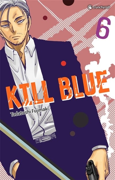 CRUNCHYROLL Kill Blue  (French) 06 by Tadatoshi Fujimaki 2025
