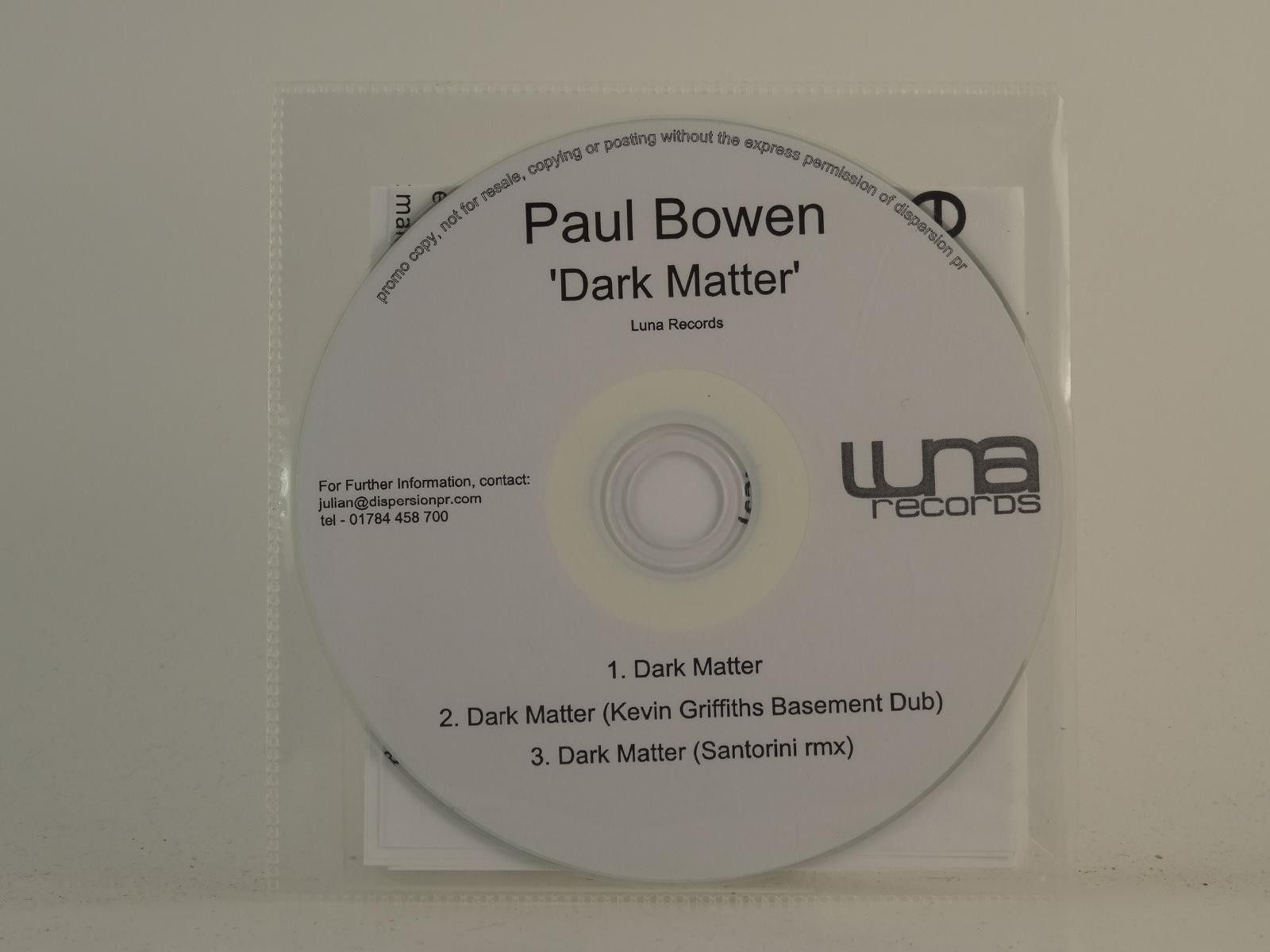 PAUL BOWEN DARK MATTER (H1) 3 Track Promo CD Single plus Plastic Sleeve LUNA