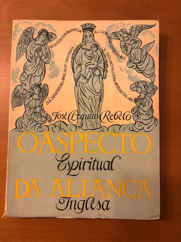 O Aspecto espiritual da Aliança Inglesa - José Pequito Rebelo