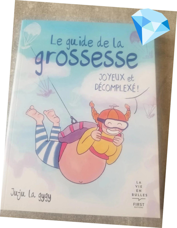 Le Guide De La Grossesse Joyeux Et Décomplexé Juju La Gygy Grossesse Maternité