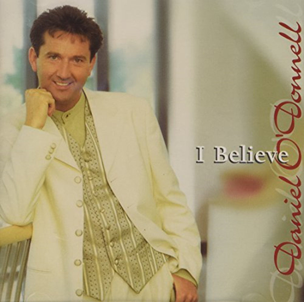 Daniel O'Donnell - I Believe CD (2000) Audio Quality Guaranteed Amazing Value