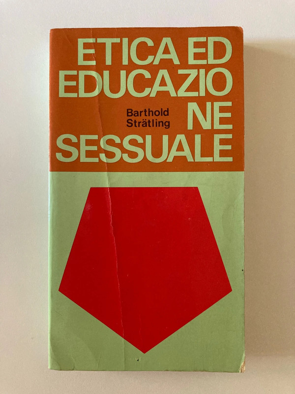 Etica Ed Educazione Sessuale - Barthold Stratling - Edizioni Paoline 1973