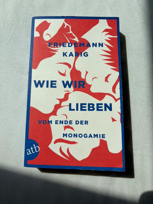 Wie wir Lieben - Friedemann Karig