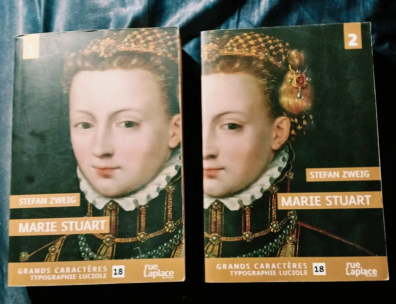 Marie Stuart - Stefan Sweig - 2 Tomes avec des Grands Caractères