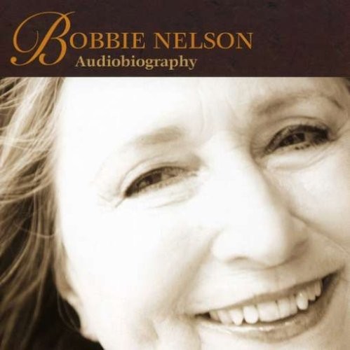 BOBBIE NELSON - Audiobiography - CD - **BRAND NEW/STILL SEALED**