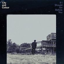 If I Should Go Before You von City and Colour | CD | Zustand sehr gut