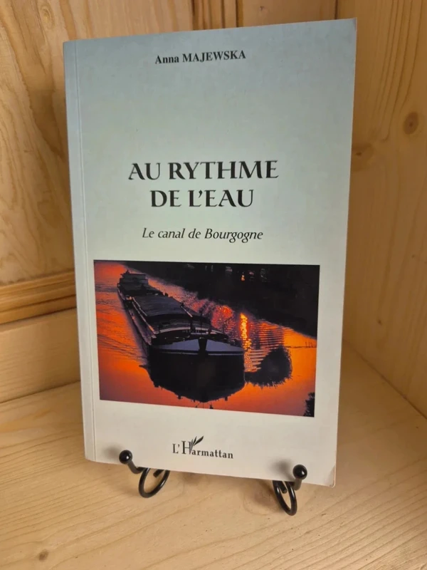Au Rythme de l'eau : le Canal de bourgogne de Anna Majewska