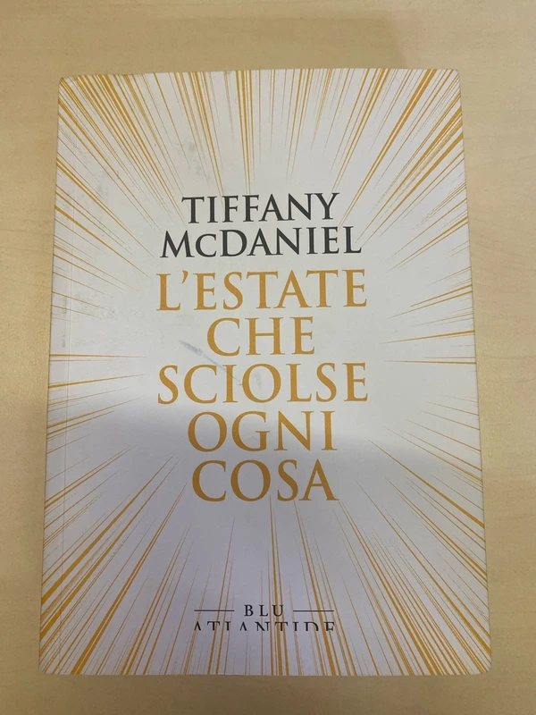 L'estate che sciolse ogni cosa (Blu Atlantide) (Italian Edition) - Tiffany McDaniell